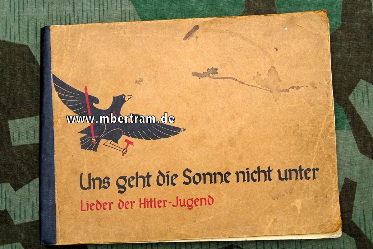 Lieder Der Hitlerjugend, Mit Noten, Uns Geht Die Sonne Nicht Unter | 15868