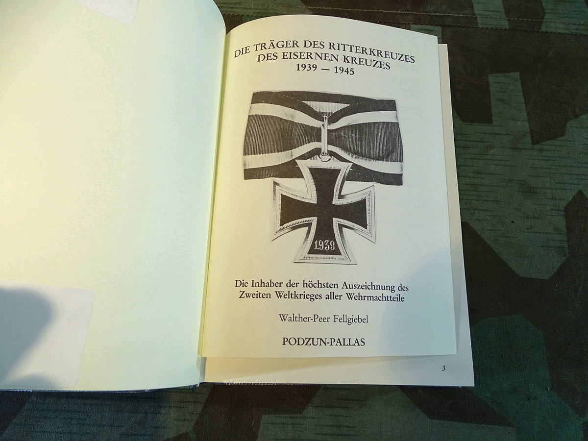 W.P. Fellgiebel:  Die Träger des Ritterkreuzes des eisernen Kreuzes 1939-45, Alle Wehrmachtsteile u.d. Waffen SS