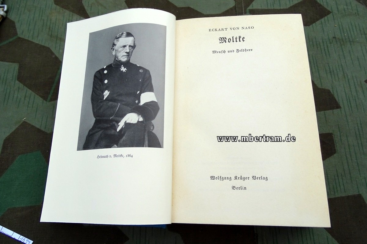 Naso, Eckart von: Moltke. Mensch und Feldherr. 1937, 460 S.