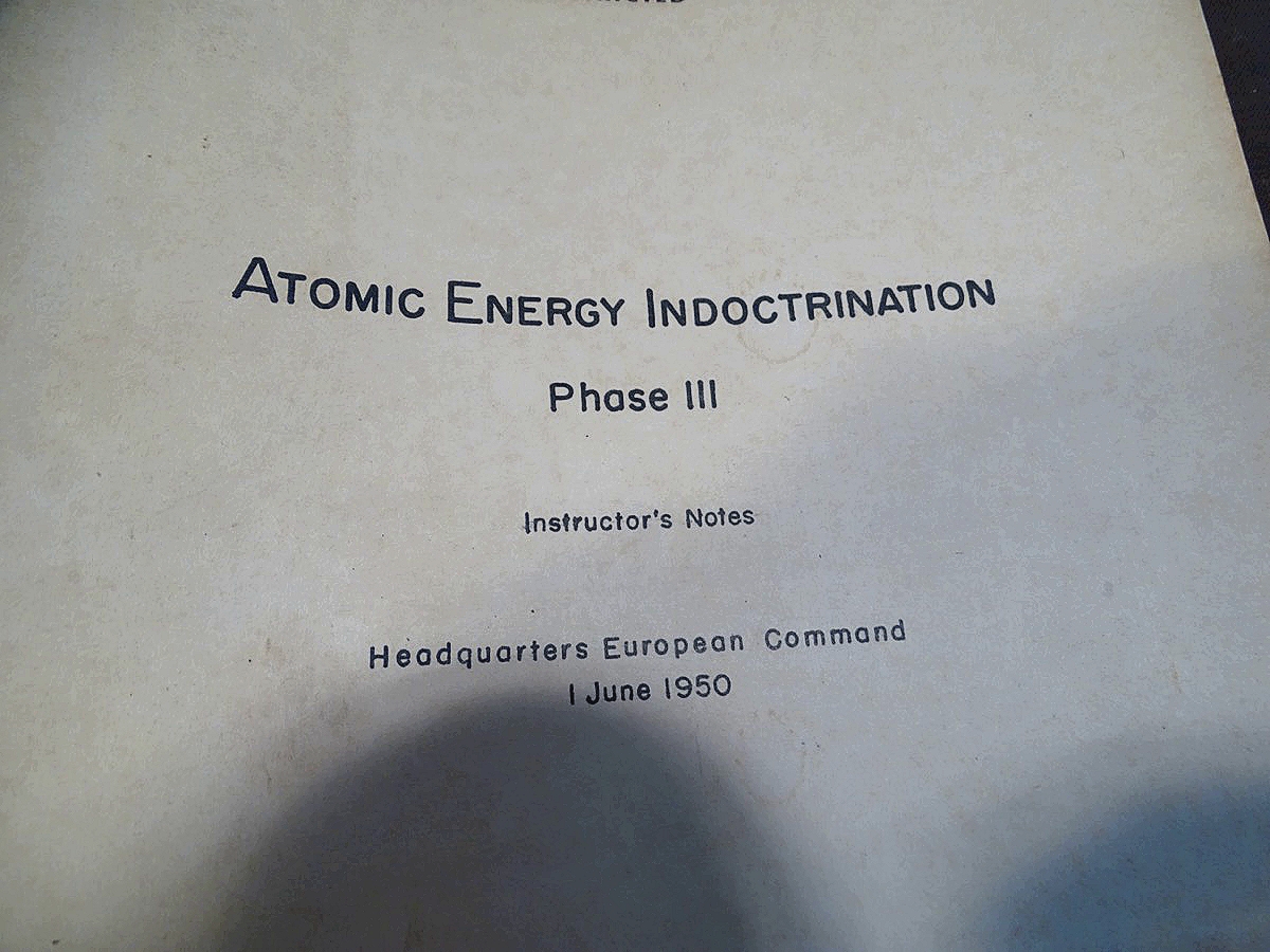 Headquarters European Comand " Atomic Energie Indoctrination Phase III "  1950, Selten !!