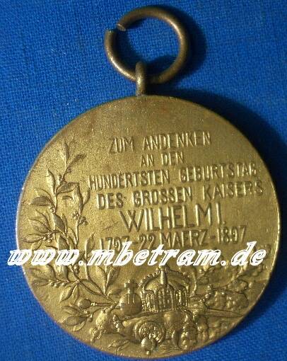 CENTENAERMEDAILLE 1897/  KAISER WILHELM I MEDAILLE