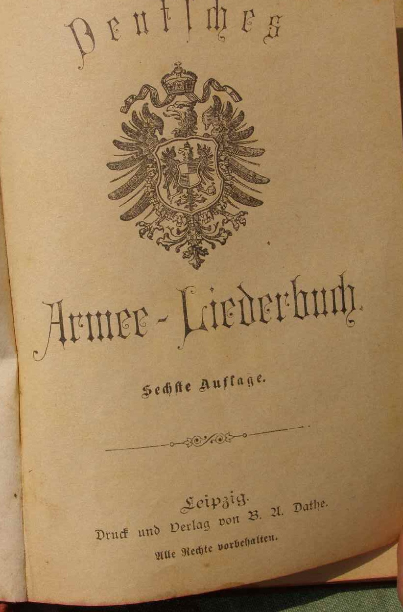 Preussisches Armeeliederbuch vor 1870. Verlag Bathe Leipzig