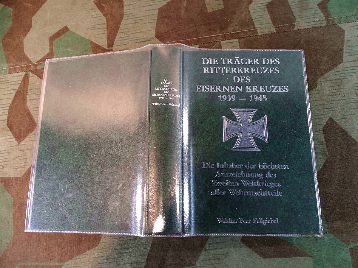 W.P. Fellgiebel:  Die Träger des Ritterkreuzes des eisernen Kreuzes 1939-45, Alle Wehrmachtsteile u.d. Waffen SS