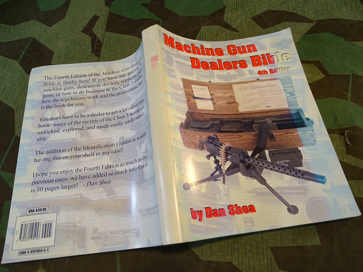 Dan Shea: Machine Gun dealers Bible, 4th edition