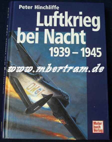 P. Hinchliffe : Luftkrieg bei Nacht 1939-45, 339 S., mit Abb.