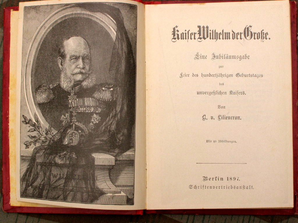 v.Liliencron: Kaiser Wilhelm der Grosse, 1897 Jubiläumsausg.